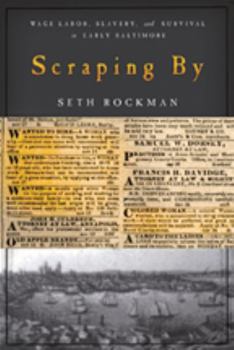 Paperback Scraping by: Wage Labor, Slavery, and Survival in Early Baltimore Book