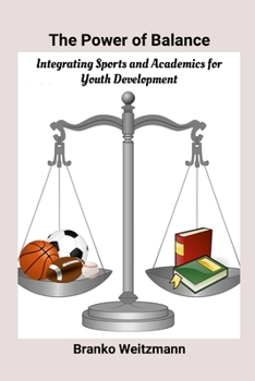 The Power of Balance: Integrating Sports and Academics for Youth Development