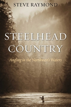 Paperback Steelhead Country: Angling for a Fish of Legend Book