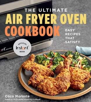 Paperback The Ultimate Air Fryer Oven Cookbook: Easy Recipes That Satisfy Book