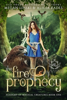 The Fire Prophecy - Book #1 of the Hidden Legends: Academy of Magical Creatures