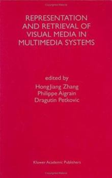 Hardcover Representation and Retrieval of Visual Media in Multimedia Systems Book