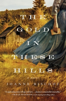 Paperback The Gold in These Hills Book