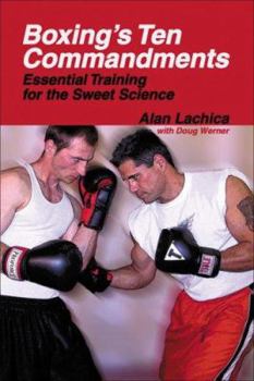 Paperback Boxing's Ten Commandments: Essential Training for the Sweet Science Book