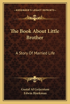 Paperback The Book About Little Brother: A Story Of Married Life Book