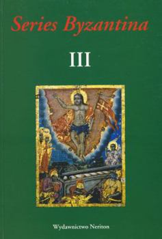 Paperback Series Byzantina, Studies on Byzantine and Post-Byzantine Art, Volume III [French] Book