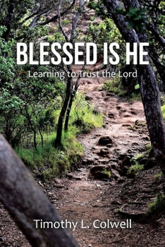 Paperback Blessed Is He: Learning to Trust the Lord Book
