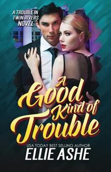 Paperback A Good Kind of Trouble Book