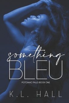 Paperback Something Bleu: Potomac Falls Book One Book