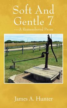 Paperback Soft And Gentle 7: ---A Remembered Prose Book