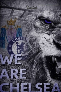 CHELSEA  7 : Notebook Football Gifts For Men And Boys CHELSEA  FANS: Lined Notebook / Journal Gift, 120 Pages, 6x9, Soft Cover, Matte Finish