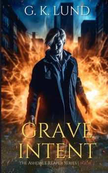 Grave Intent - Book #2 of the Ashdale Reaper Series