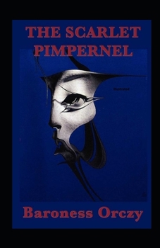 The Scarlet Pimpernel Illustrated
