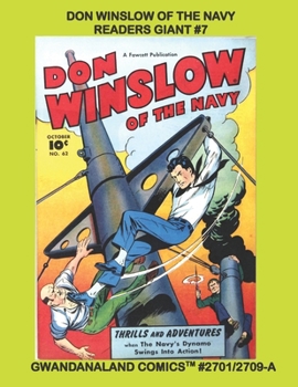 Paperback Don Winslow Of The Navy Readers Giant #7: Gwandanaland Comics #2701/2709-A: Economical Black & White Version - The Final Massive Collection of the Sol Book