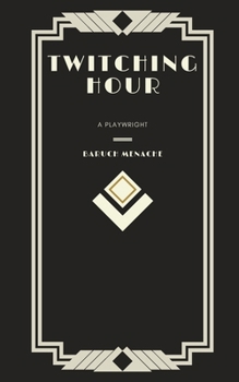 Paperback Twitching Hour: An Evening in Several Acts Book