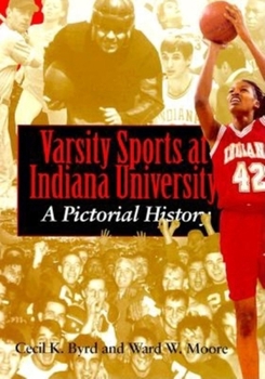 Hardcover Varsity Sports at Indiana University: A Pictorial History Book