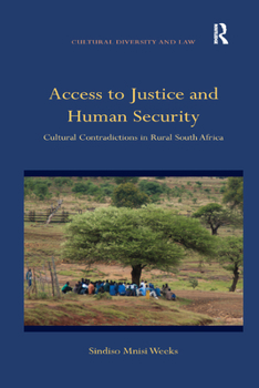 Paperback Access to Justice and Human Security: Cultural Contradictions in Rural South Africa Book
