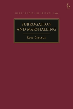 Subrogation and Marshalling (Hart Studies in Private Law)