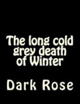 Paperback The long cold grey death of Winter Book