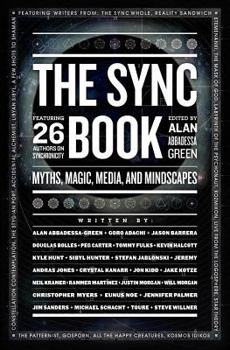 Paperback The Sync Book: Myths, Magic, Media, and Mindscapes: 26 Authors on Synchronicity Book