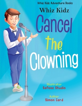 Paperback Whiz Kidz Cancel the Clowning Book