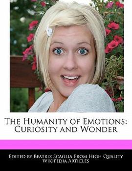 Paperback The Humanity of Emotions: Curiosity and Wonder Book