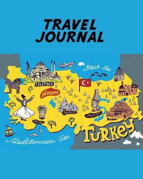 Paperback Travel Journal: Turkey Map. Kid's Travel Journal. Simple, Fun Holiday Activity Diary and Scrapbook to Write, Draw and Stick-In. (Turki Book