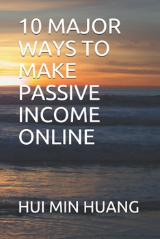Paperback 10 Major Ways to Make Passive Income Online Book