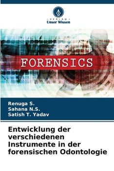 Paperback Entwicklung der verschiedenen Instrumente in der forensischen Odontologie [German] Book