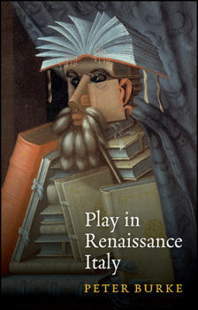 Paperback Play in Renaissance Italy Book