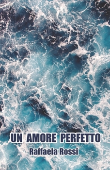 Paperback Un Amore Perfetto [Italian] Book