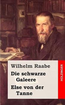 Paperback Die schwarze Galeere / Else von der Tanne [German] Book