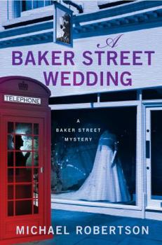 Hardcover A Baker Street Wedding: A Baker Street Mystery Book