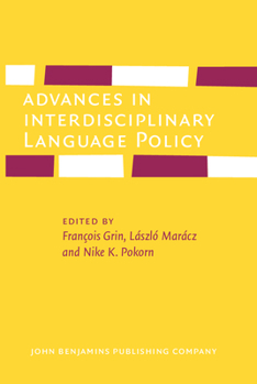 Hardcover Advances in Interdisciplinary Language Policy (Studies in World Language Problems) Book