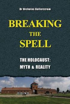 Paperback Breaking the Spell: The Holocaust, Myth & Reality Book