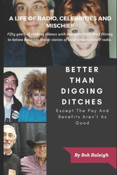 Paperback Better Than Digging Ditches: Except The Pay And Benefits Aren't As Good Book