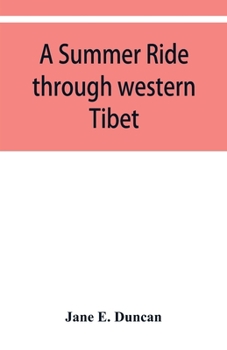 Paperback A summer ride through western Tibet Book