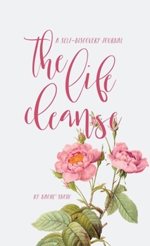 Hardcover The Life Cleanse: A Self-Discovery Journal Book