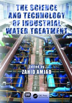 Paperback The Science and Technology of Industrial Water Treatment Book