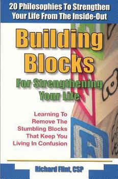 Paperback Building Blocks for Strengthening Your Life: 20 Philosophies to Strengthen Your Life from the Inside-Out Book