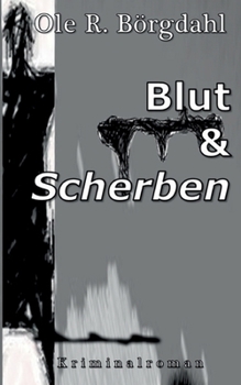 Blut und Scherben (German Edition)