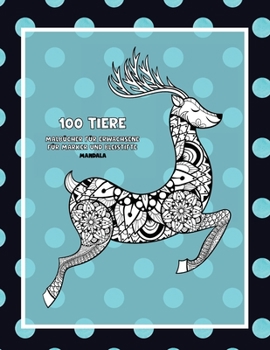 Paperback Malbücher für Erwachsene für Marker und Bleistifte - Mandala - 100 Tiere [German] Book