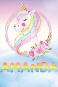 Amanda: Amanda's Unicorn Personal Custom Named Diary Planner Perpetual Calander Notebook Journal 6x9 Personalized Customized Gift For Someone Who's Surname is Amanda Or First Name Is Amanda