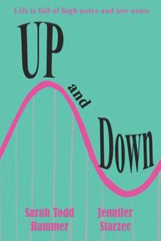 Paperback Up and Down: Life Is Full of High Notes and Low Notes Book