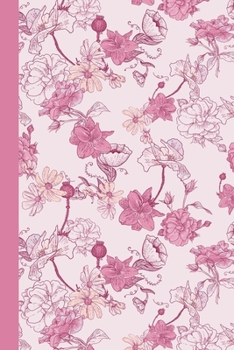 Paperback Sketch Journal: Floral Garden (Rose Pink) 6x9 - Pages are LINED ON THE BOTTOM THIRD with blank space on top Book