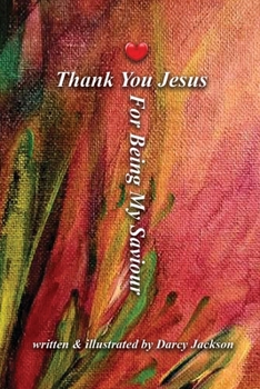 Paperback Thank You Jesus For Being My Saviour Book