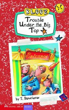 Trouble Under the Big Top (Klooz) - Book  of the Klooz