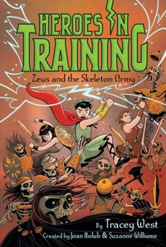 Zeus and the Skeleton Army - Book #18 of the Heroes in Training