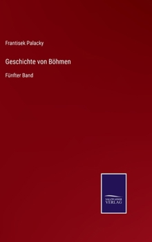 Hardcover Geschichte von Böhmen: Fünfter Band [German] Book