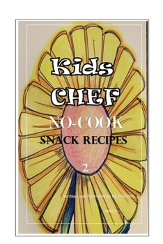 Paperback Kids Chef NO COOK Snack Recipes 2 Book